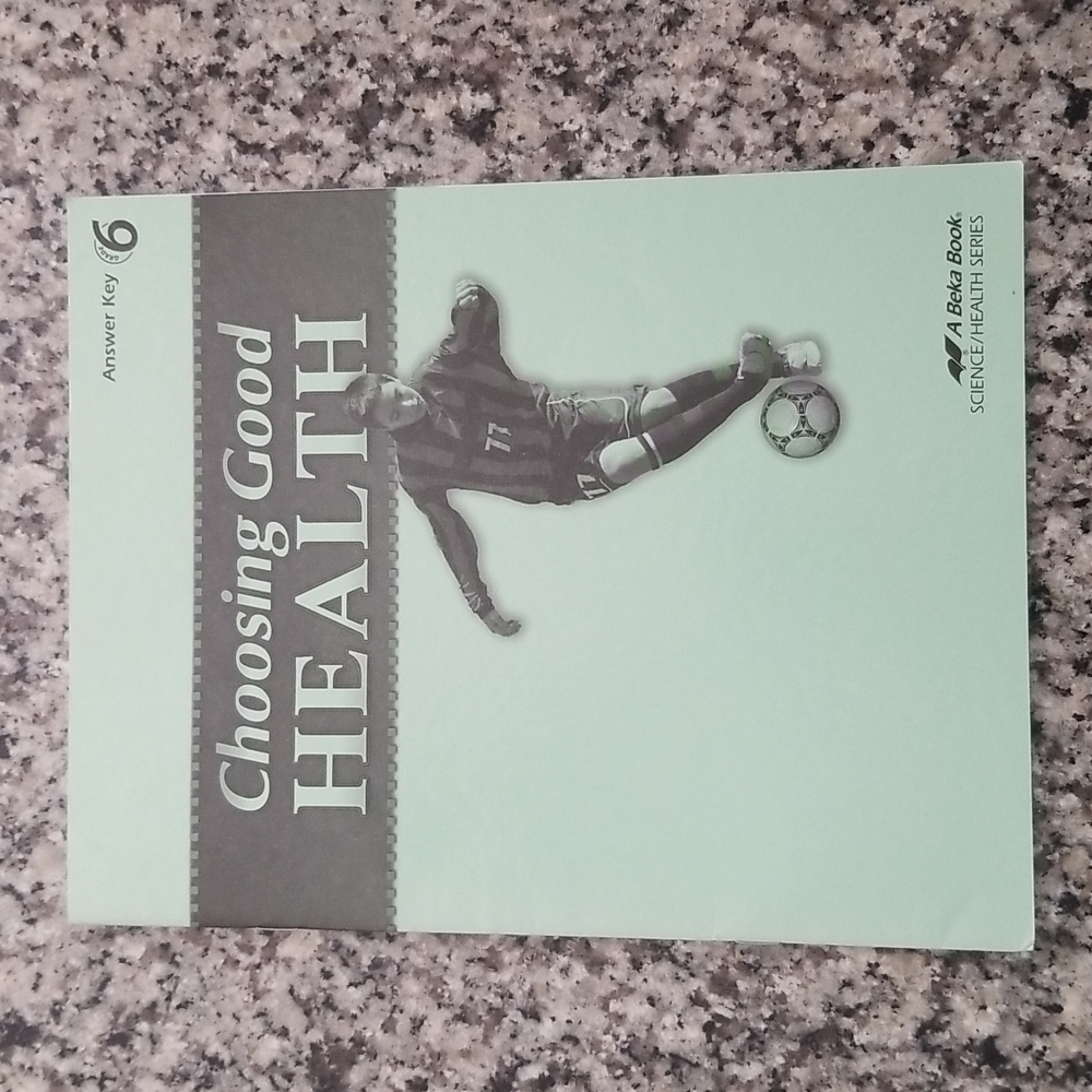 Abeka Choosing Good Health answer key, 6th grade, third edition